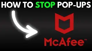How To Stop Annoying McAfee Pop-Ups