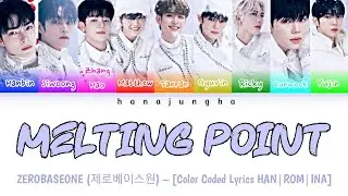 ZEROBASEONE (제로베이스원) – Melting point [Color Coded Lyrics HAN|ROM|INA]