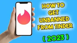 How to Get Unbanned from Tinder (2023)