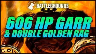 606 Hp Lieutenant Garr & Double Golden Rag | Dogdog Hearthstone Battlegrounds