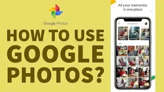 How to Use Google Photos? Google Photos Beginners Guide Tutorial 2021