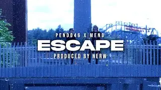 Pendo46 x MENO - ESCAPE (Prod. By NERW)
