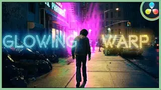 Glowing Warp Effect | DaVinci Resolve 17 |