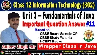 12 Java Wrapper Classes Question Answer | Class 12 IT 802 | Unit 3 Java Question Answer