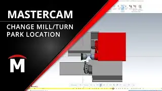 Change Mill Turn Park Location | Mastercam