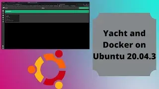 Installing and Exploring Yacht on Ubuntu Server 20.04.3