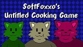 SOFTFOXXO'S UNTITLED COOKING GAME - Gain Jam 2021