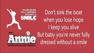 You're never fully dressed without a smile Lyrics Annie 2014