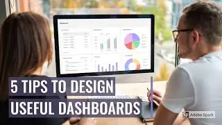 5 Tips to Design Useful Dashboards