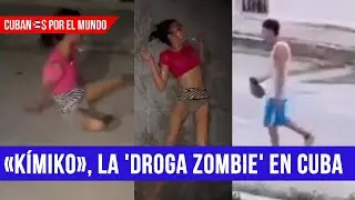 Dura realidad del kímiko, la droga zombie en la que se refugian los jóvenes cubanos ante la miseria