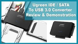 UGREEN USB IDE Adapter USB 3.0 to Sata IDE Hard Drive Converter Review and Demonstration