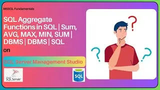 How to use aggregate functions in SQL || Sum || AVG || MAX || MIN || SUM || SQL 