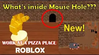 What's inside Mouse Hole in Work at a Pizza Place [] Animal Morph Update [] Roblox