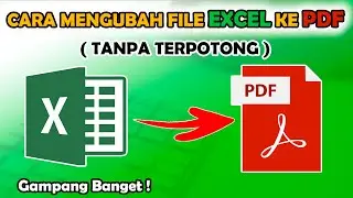 CARA MENGUBAH FILE EXCEL MENJADI PDF TANPA TERPOTONG