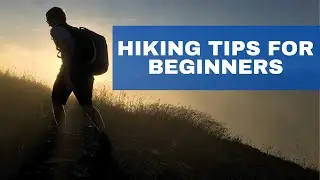 Hiking Tips for Beginners | Tips for Hiking In 2021