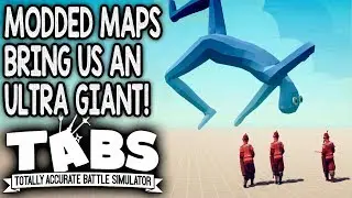 TABS MODS BRING US AN ULTRA GIANT! -- Totally Accurate Battle Simulator (Steam Early Access)