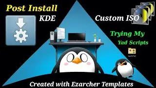 Arch Linux KDE Ezarcher Post Install and Yad Scripts