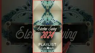 SpotifyPlaylist: Electro Swing 2024 💫🌟🎶