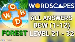 Wordscapes Daily Puzzle Level 21 22 23 24 25 26 27 28 29 30 31 32 FOREST (DEW 1-12) ALL ANSWERS
