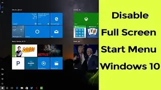 How to disable Start Menu Full Screen in Windows 10?