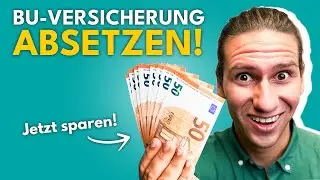 BU-Versicherung absetzen und Steuern sparen! So gehts!