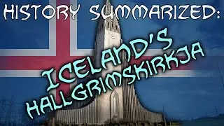 History Summarized: Iceland's Hallgrimskirkja