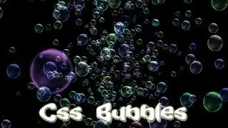 Css Bubbles | Css animation Transition | cool css effects