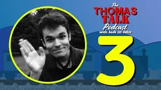 The Thomas Fandom Has Become A Safer Place | The Thomas Talk Podcast with Josh and John
