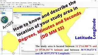 How to know the location of your study area in Degrees, Minutes and Seconds (DD MM SS) using ArcMap