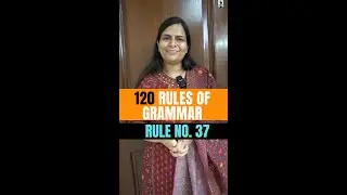 120 rules of grammar | Rule 37 Grammar Rules | Nimisha Bansal