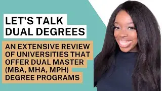 An Extensive Review of Dual Master Degree Programs (MBA, MPH, MHA)