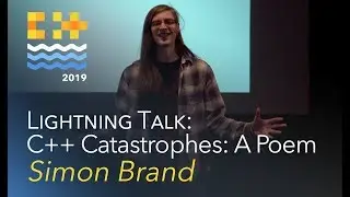 Lightning Talk: C++ Catastrophes: A Poem - Simon Brand [C++ on Sea 2019]