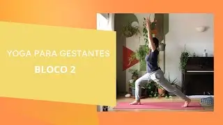 Yoga para gestantes - Bloco 2