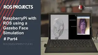 [ROS Projects] - ROS with Raspberry Pi 3 using Gazebo Face Simulation 