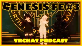 Genesis Oasis #3 | VRCHAT PODCAST | absolute brainrot