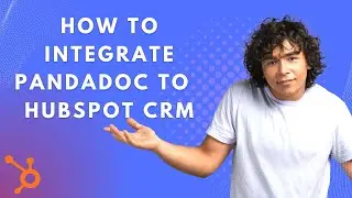 How To Integrate PandaDoc To  Hubspot CRM