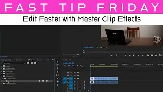 QUICKER EDITING in PREMIERE PRO with MASTER CLIP EFFECTS | Premiere Pro tutorial