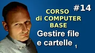 Maggiolina - Corso di Computer Base - 14 Gestire file e cartelle 1p.
