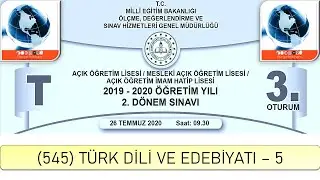 2020 / 2. DÖNEM / AÇIK ÖĞRETİM LİSESİ / (545) TÜRK DİLİ VE EDEBİYATI – 5