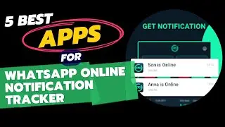 Best Whatsapp Online Notification Tracker Apps | App To Track Whatsapp Online Status