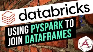 Using PySpark to Join DataFrames In Azure Databricks