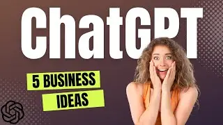5 Business Ideas for GPT-3: Capitalizing on the AI Startup Boom with ChatGPT