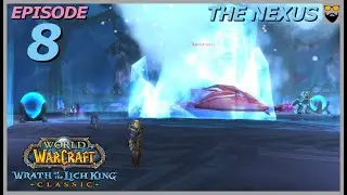Let's Play WoW - Wrath of the Lich King - Paladin - Part 8 - Nexus - Tank Perspective - Walkthrough