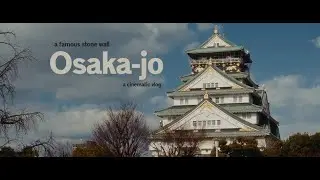 The Famous Stone Wall in Osaka | Day 8 | Osaka Castle | Umeda Sky  (Sony A7C + Tamron 20-40mm F2.8)