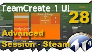 [ue4] Create Team - UI -1- Advanced Session - Steam Multiplayer #28