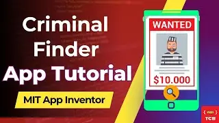 Criminal Finder App In MIT App Inventor 2 | Tutorial