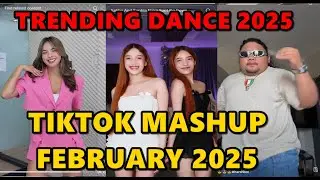 TIKTOK DANCE MASHUP FEBRUARY 2025 || TIKTOK DANCE TREND 2025