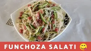 FUNCHOZA SALATI, AJOYIB VA MAZALI SALAT - SEVIMLI OSHXONA