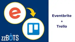 How to Sync Eventbrite Events over to Trello Cards | zzBots