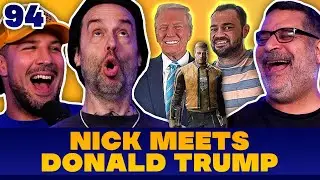 Nick Meets Donald Trump | The Golden Hour #94 w/ Brendan Schaub, Chris D'Elia, & Erik Griffin